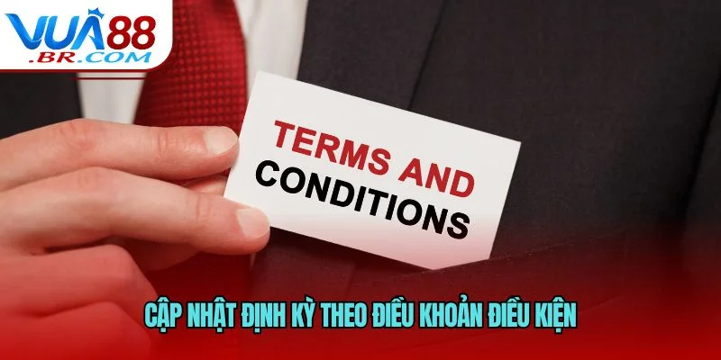 Cập nhật định kỳ theo điều khoản điều kiện