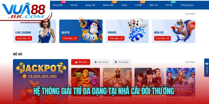 Hệ thống giải trí đa dạng tại nhà cái đổi thưởng 