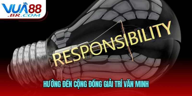 Hướng đến cộng đồng giải trí văn minh